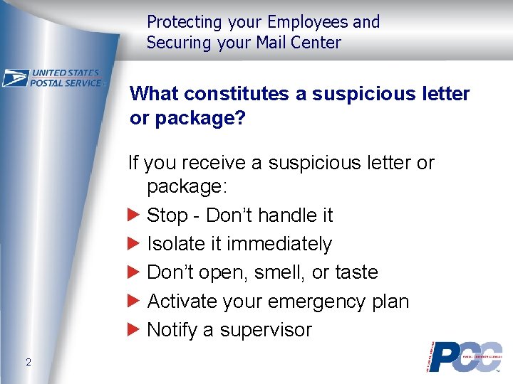 Protecting your Employees and Securing your Mail Center What constitutes a suspicious letter or