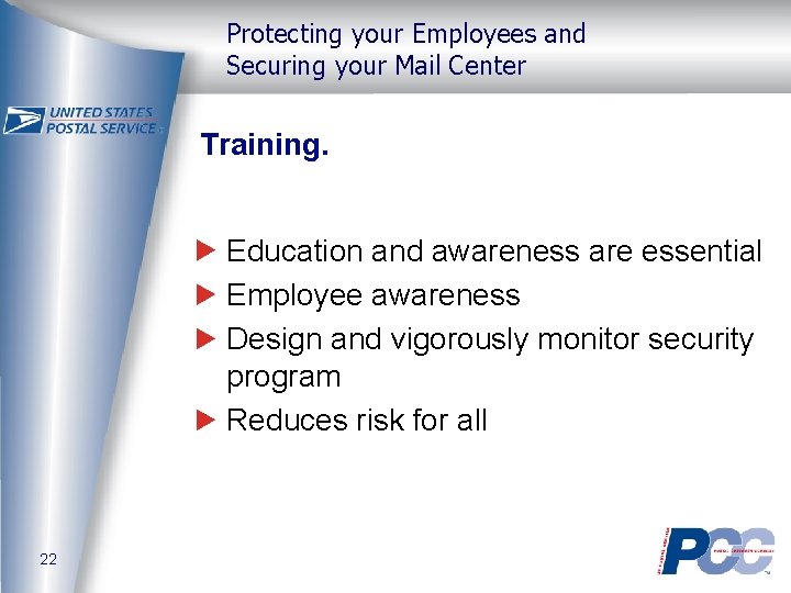 Protecting your Employees and Securing your Mail Center Training. Education and awareness are essential