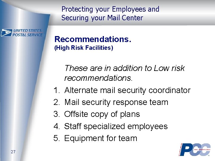 Protecting your Employees and Securing your Mail Center Recommendations. (High Risk Facilities) 1. 2.