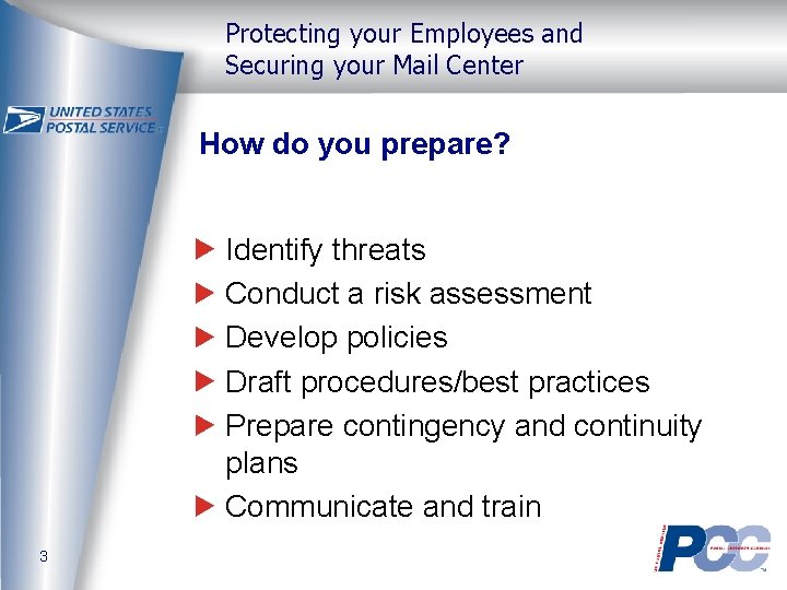 Protecting your Employees and Securing your Mail Center How do you prepare? Identify threats