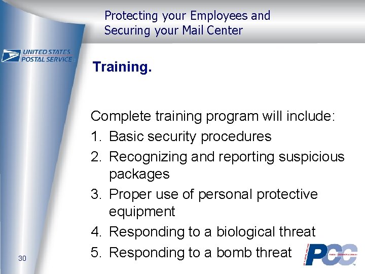 Protecting your Employees and Securing your Mail Center Training. 30 Complete training program will