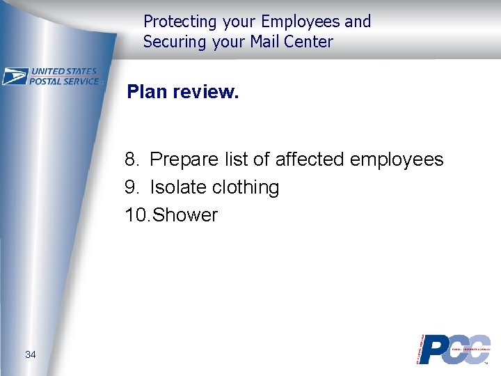 Protecting your Employees and Securing your Mail Center Plan review. 8. Prepare list of