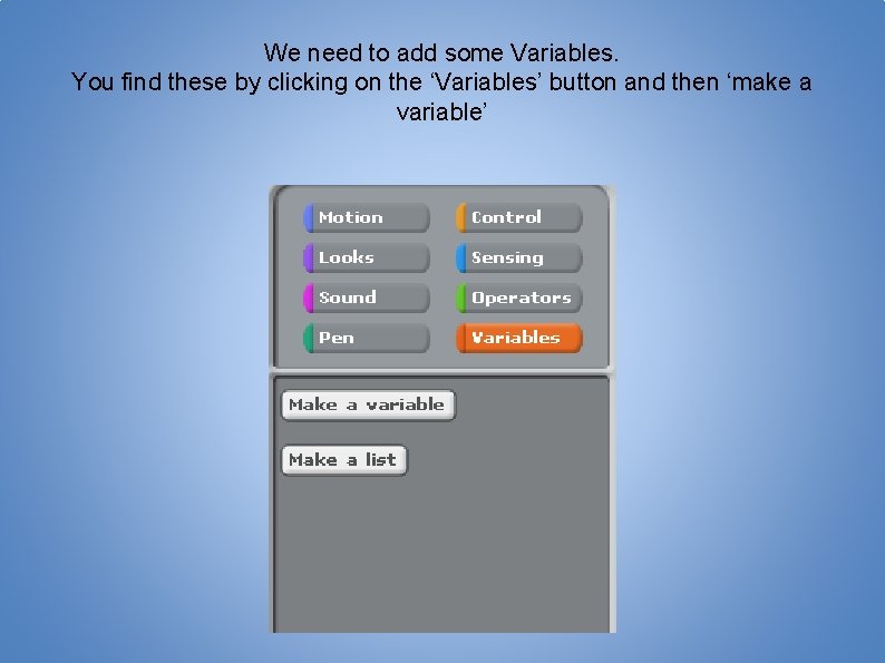 We need to add some Variables. You find these by clicking on the ‘Variables’