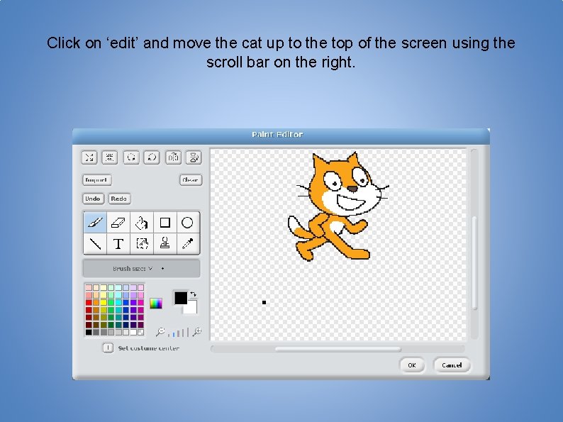 Click on ‘edit’ and move the cat up to the top of the screen