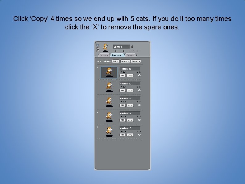 Click ‘Copy’ 4 times so we end up with 5 cats. If you do