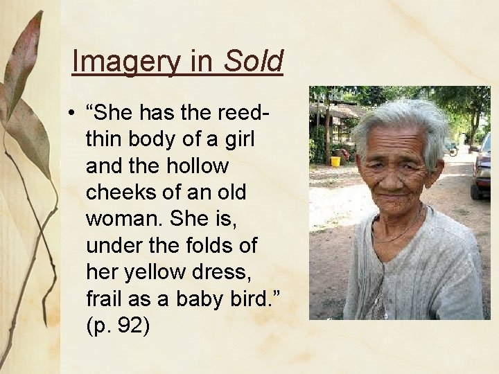 Imagery in Sold • “She has the reedthin body of a girl and the