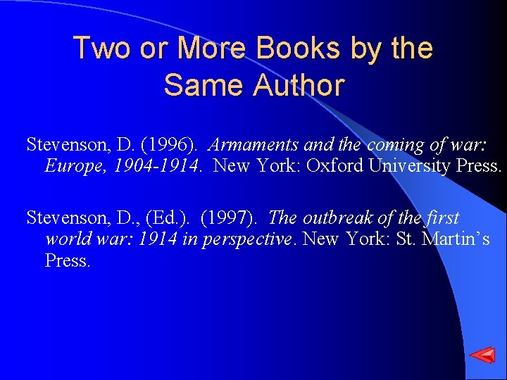 Two or More Books by the Same Author Stevenson, D. (1996). Armaments and the
