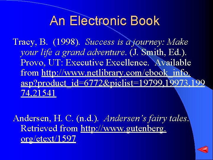 An Electronic Book Tracy, B. (1998). Success is a journey: Make your life a