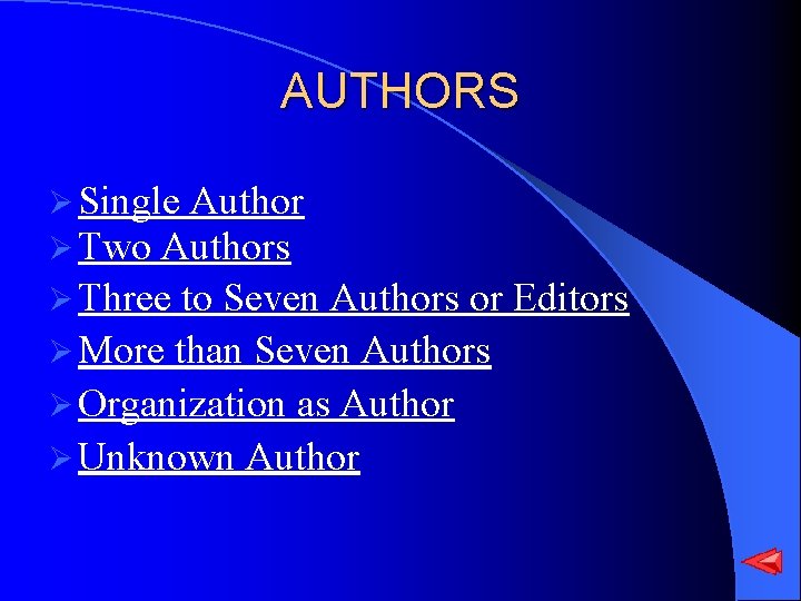 AUTHORS Ø Single Author Ø Two Authors Ø Three to Seven Authors or Editors