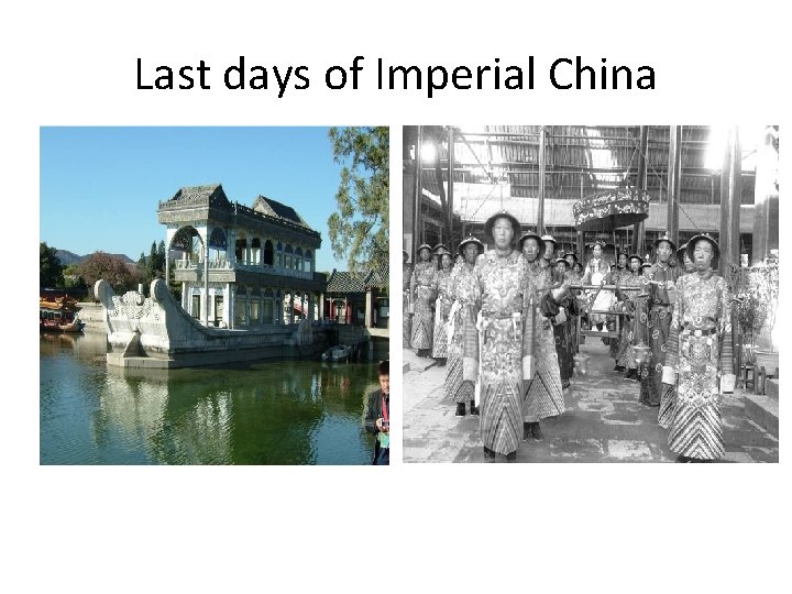 Last days of Imperial China Last days of Imperial China