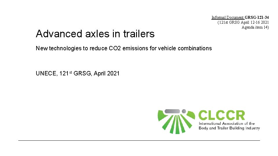 Advanced axles in trailers Informal Document GRSG-121 -34 ((121 st GRSG April 12 -16