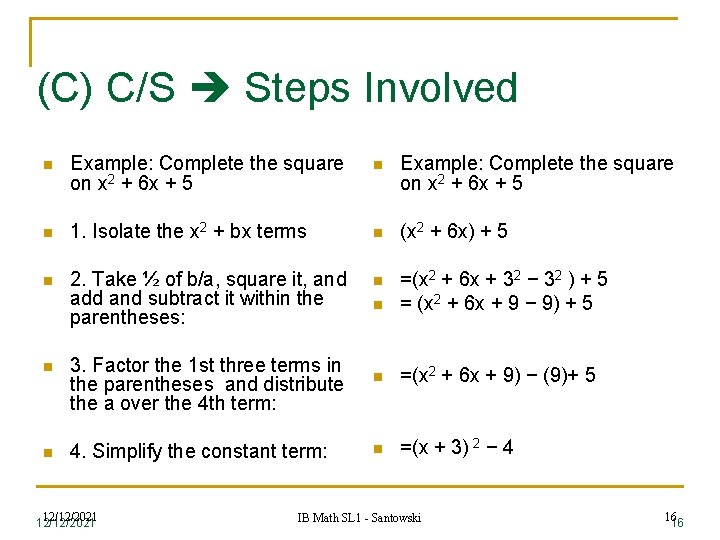 (C) C/S Steps Involved n Example: Complete the square on x 2 + 6