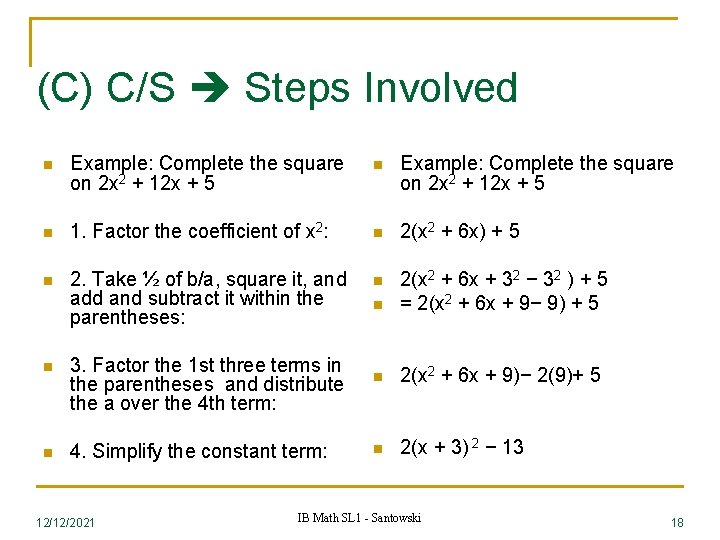 (C) C/S Steps Involved n Example: Complete the square on 2 x 2 +