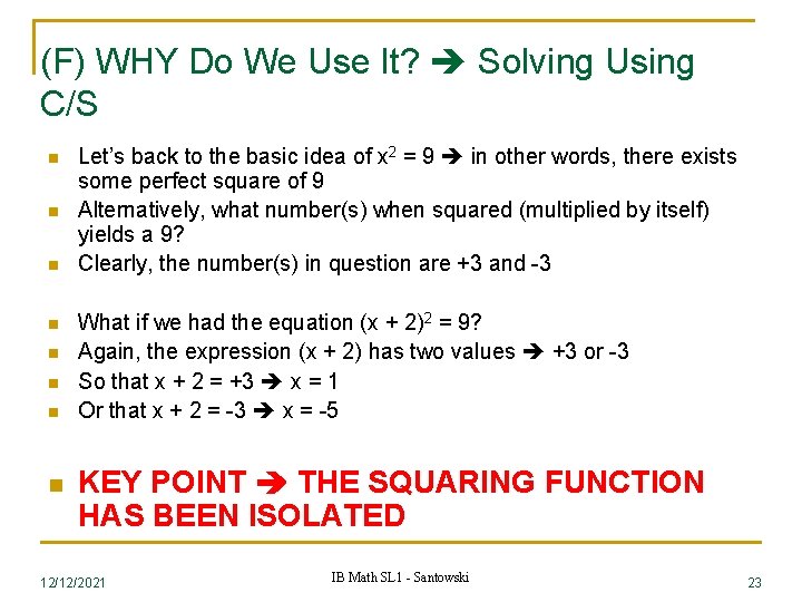 (F) WHY Do We Use It? Solving Using C/S n n n n Let’s