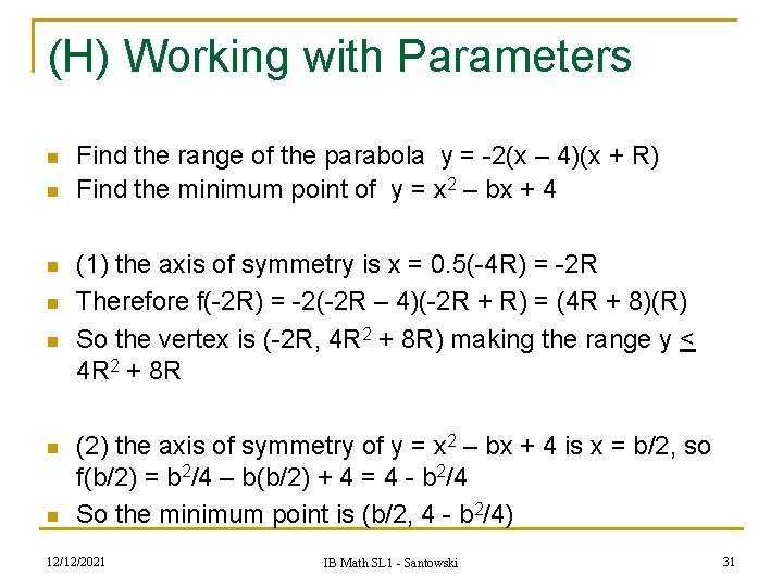 (H) Working with Parameters n n n n Find the range of the parabola