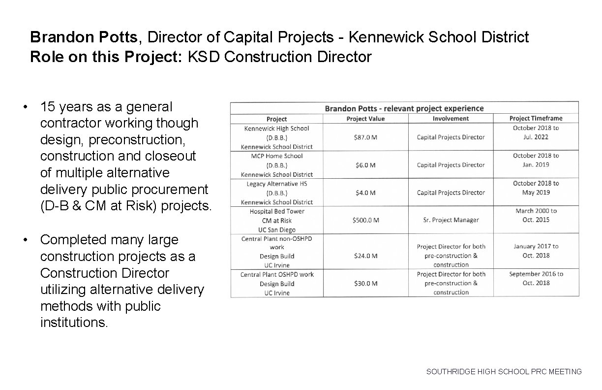 Brandon Potts, Director of Capital Projects - Kennewick School District Role on this Project: Brandon Potts, Director of Capital Projects - Kennewick School District Role on this Project:
