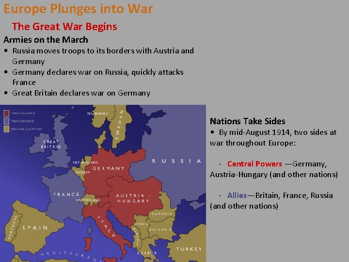 Europe Plunges into War The Great War Begins Armies on the March • Russia