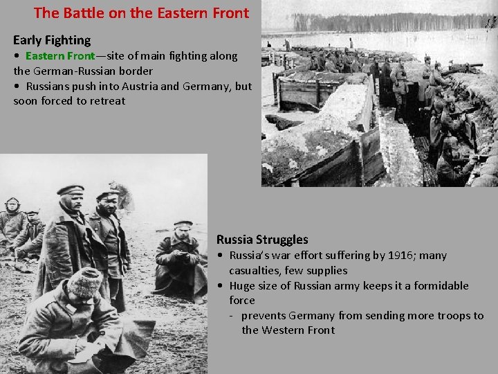 The Battle on the Eastern Front Early Fighting • Eastern Front—site of main fighting