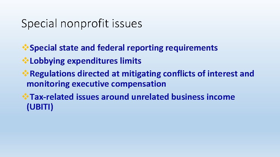 Special nonprofit issues v. Special state and federal reporting requirements v. Lobbying expenditures limits