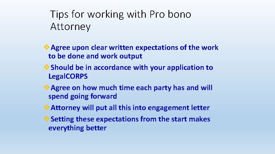 Tips for working with Pro bono Attorney v. Agree upon clear written expectations of