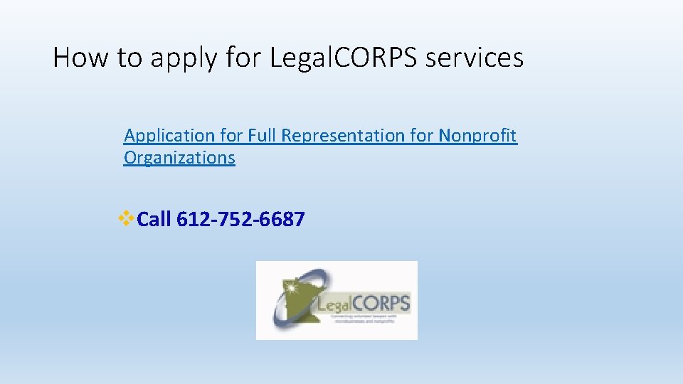 How to apply for Legal. CORPS services Application for Full Representation for Nonprofit Organizations