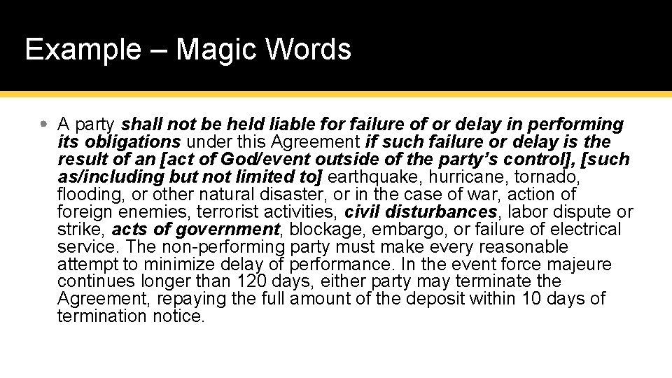 Example – Magic Words • A party shall not be held liable for failure