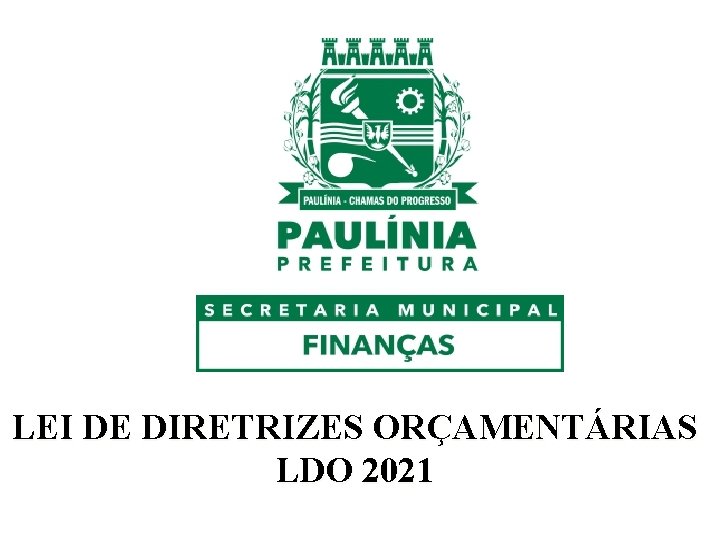 LEI DE DIRETRIZES ORÇAMENTÁRIAS LDO 2021 