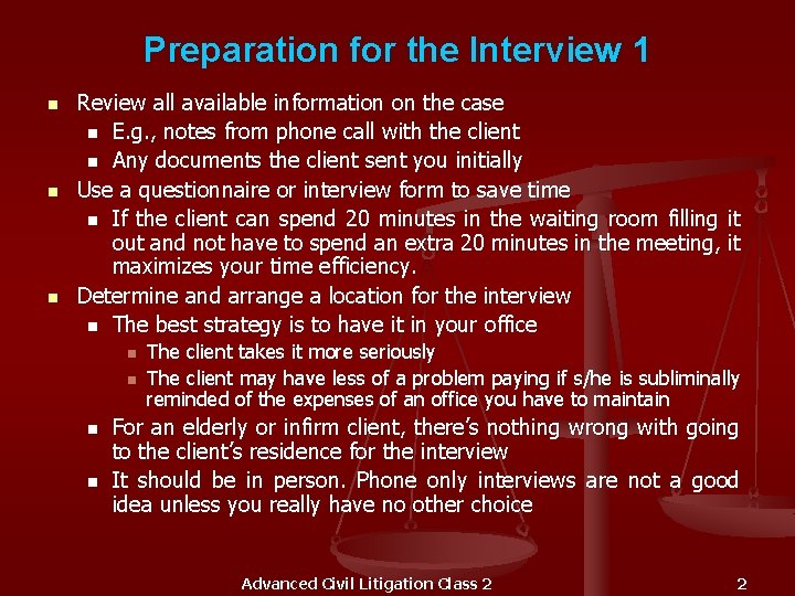 Preparation for the Interview 1 n n n Review all available information on the