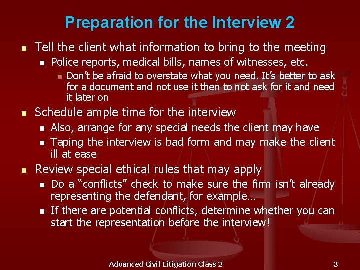 Preparation for the Interview 2 n Tell the client what information to bring to