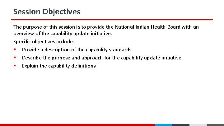 Session Objectives The purpose of this session is to provide the National Indian Health Session Objectives The purpose of this session is to provide the National Indian Health