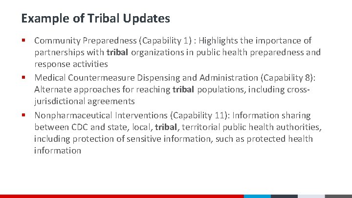 Example of Tribal Updates § Community Preparedness (Capability 1) : Highlights the importance of Example of Tribal Updates § Community Preparedness (Capability 1) : Highlights the importance of