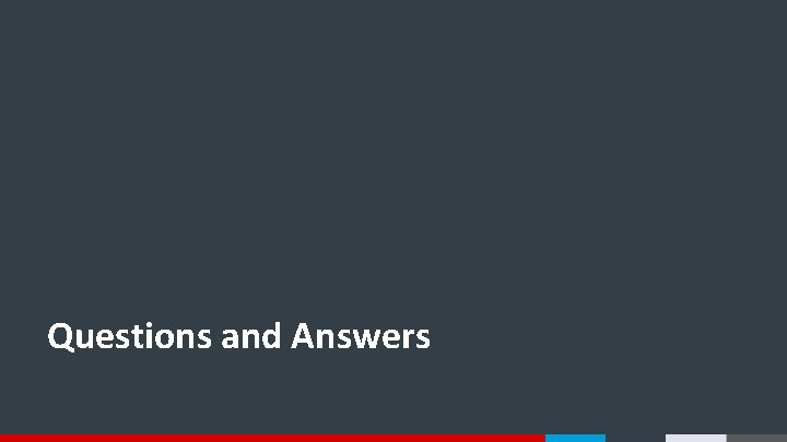 Questions and Answers Questions and Answers