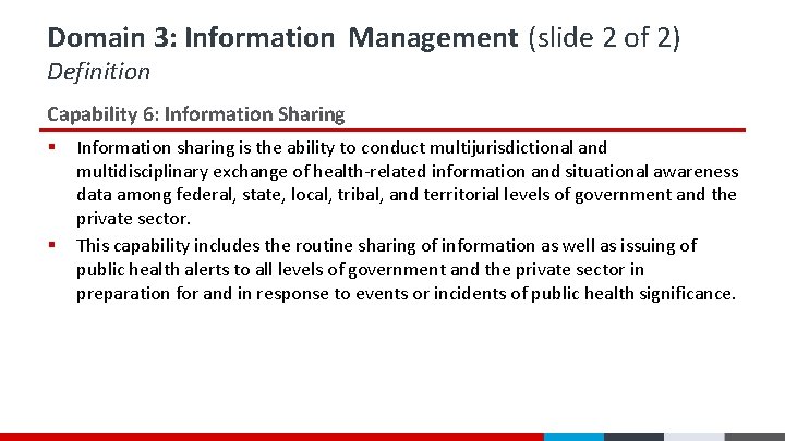 Domain 3: Information Management (slide 2 of 2) Definition Capability 6: Information Sharing § Domain 3: Information Management (slide 2 of 2) Definition Capability 6: Information Sharing §