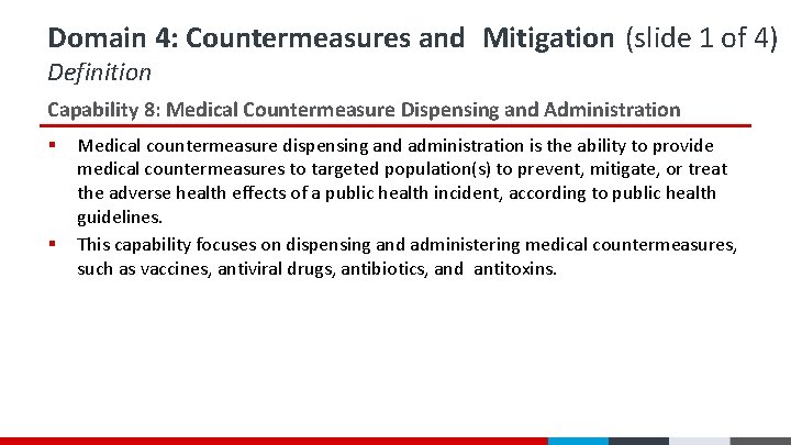 Domain 4: Countermeasures and Mitigation (slide 1 of 4) Definition Capability 8: Medical Countermeasure Domain 4: Countermeasures and Mitigation (slide 1 of 4) Definition Capability 8: Medical Countermeasure