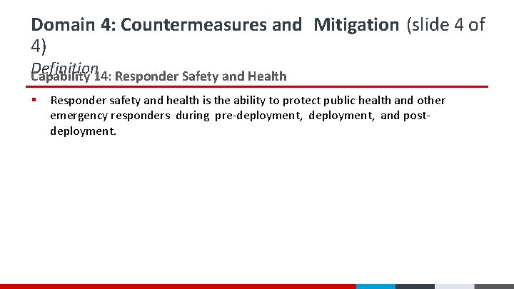 Domain 4: Countermeasures and Mitigation (slide 4 of 4) Definition 14: Responder Safety and Domain 4: Countermeasures and Mitigation (slide 4 of 4) Definition 14: Responder Safety and