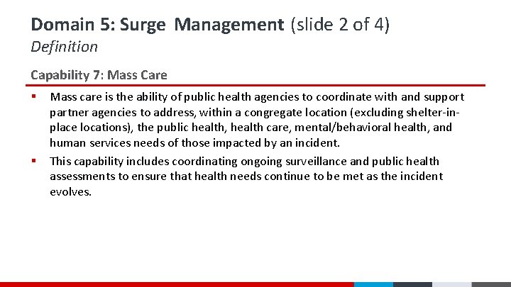 Domain 5: Surge Management (slide 2 of 4) Definition Capability 7: Mass Care § Domain 5: Surge Management (slide 2 of 4) Definition Capability 7: Mass Care §