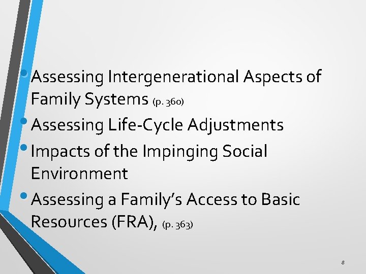  • Assessing Intergenerational Aspects of Family Systems (p. 360) • Assessing Life-Cycle Adjustments