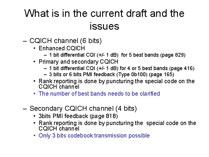 What is in the current draft and the issues – CQICH channel (6 bits)