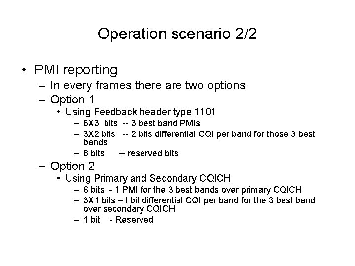 Operation scenario 2/2 • PMI reporting – In every frames there are two options