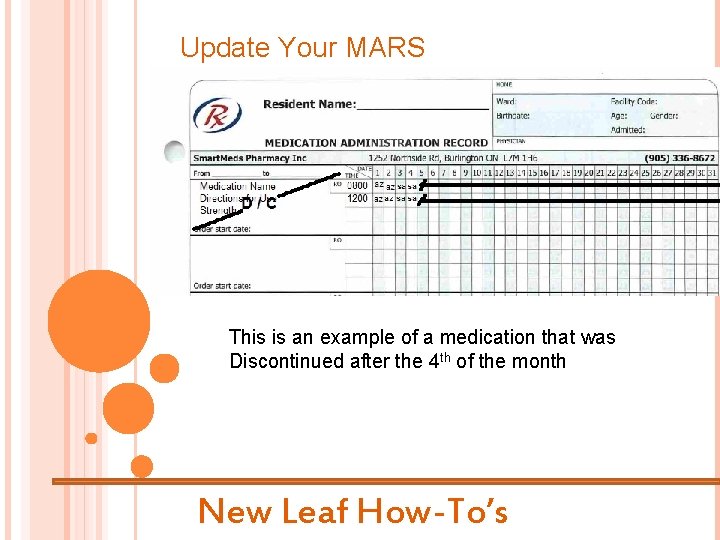 Update Your MARS This is an example of a medication that was Discontinued after