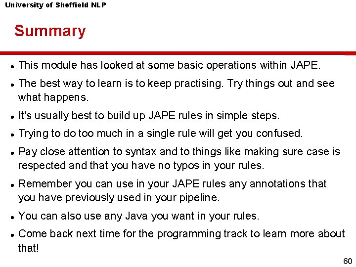 University of Sheffield NLP Summary This module has looked at some basic operations within