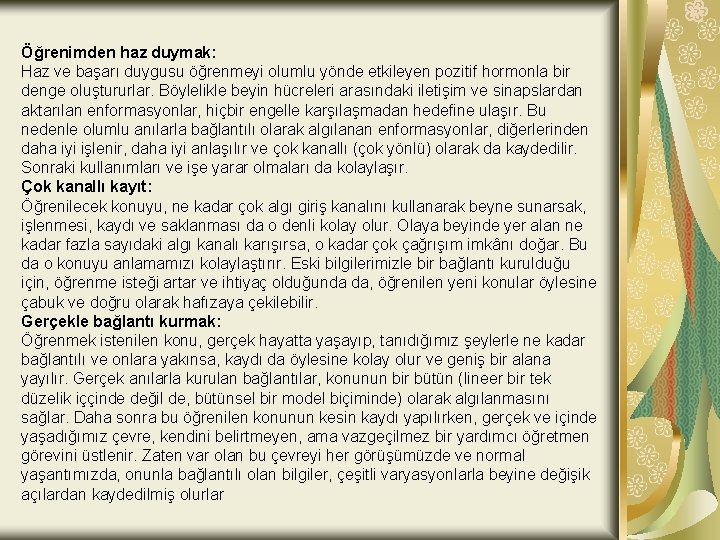 Öğrenimden haz duymak: Haz ve başarı duygusu öğrenmeyi olumlu yönde etkileyen pozitif hormonla bir