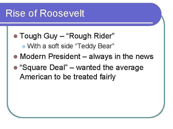 Rise of Roosevelt l Tough l Guy – “Rough Rider” With a soft side