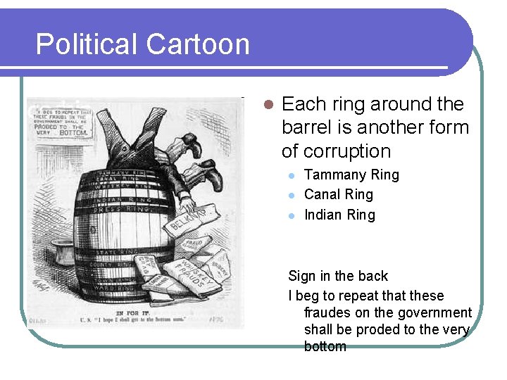 Political Cartoon l Each ring around the barrel is another form of corruption l