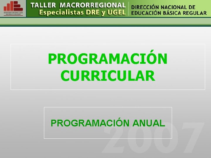 PROGRAMACIÓN CURRICULAR PROGRAMACIÓN ANUAL 