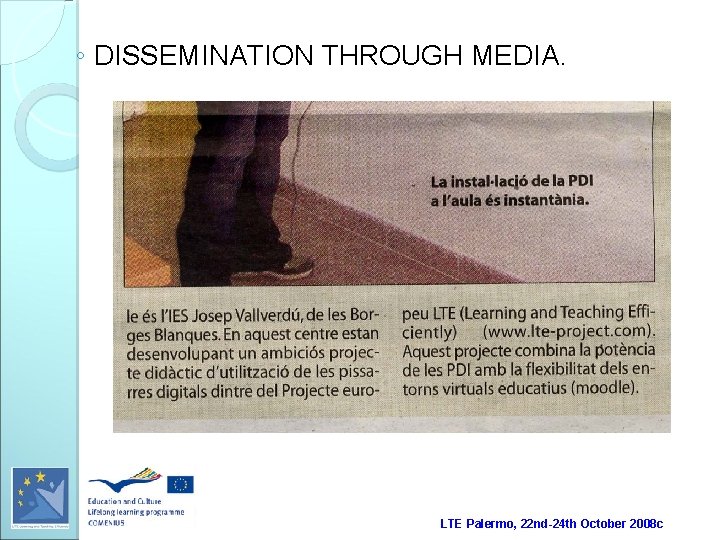 ◦ DISSEMINATION THROUGH MEDIA. LTE Palermo, 22 nd-24 th October 2008 c 