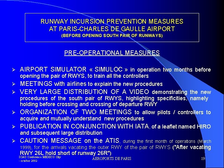RUNWAY INCURSION PREVENTION MEASURES AT PARIS-CHARLES DE GAULLE AIRPORT (BEFORE OPENING SOUTH PAIR OF