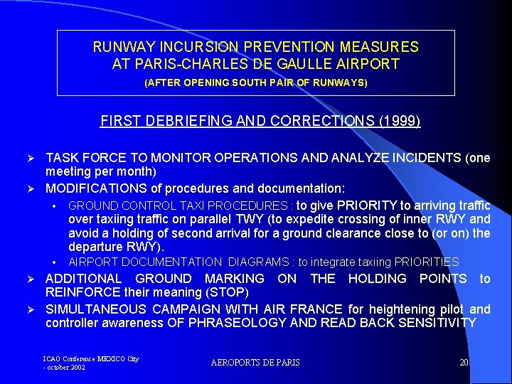 RUNWAY INCURSION PREVENTION MEASURES AT PARIS-CHARLES DE GAULLE AIRPORT (AFTER OPENING SOUTH PAIR OF