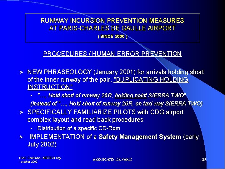 RUNWAY INCURSION PREVENTION MEASURES AT PARIS-CHARLES DE GAULLE AIRPORT ( SINCE 2000 ) PROCEDURES