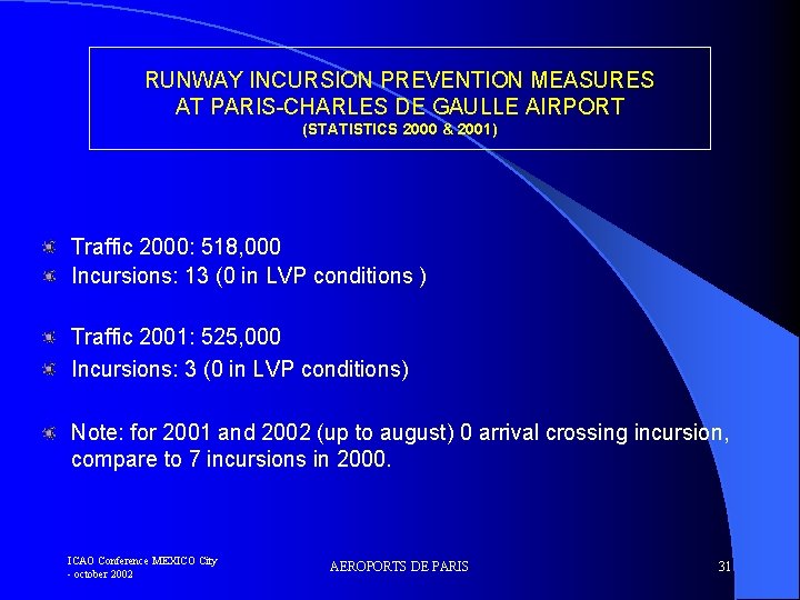 RUNWAY INCURSION PREVENTION MEASURES AT PARIS-CHARLES DE GAULLE AIRPORT (STATISTICS 2000 & 2001) Traffic